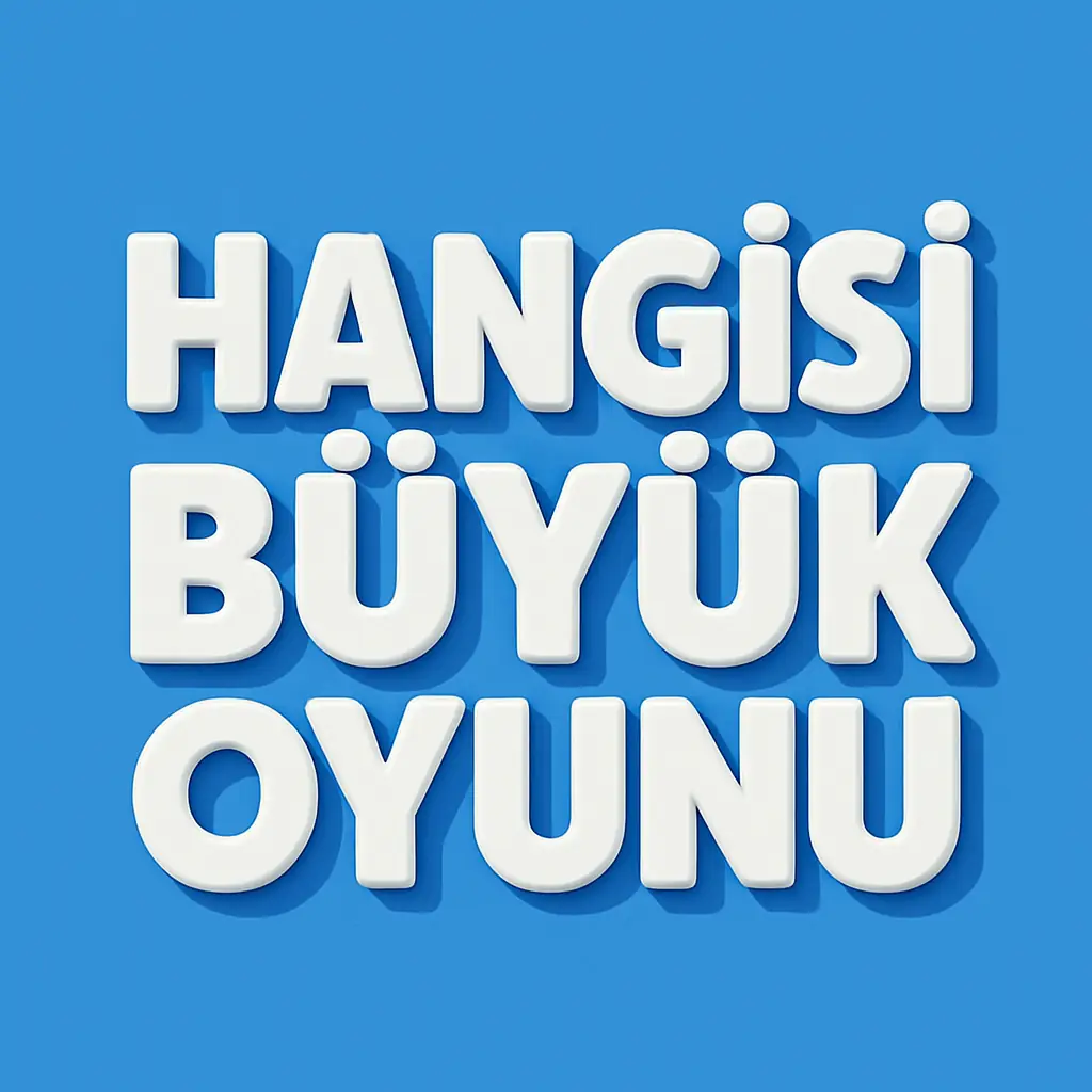 Hangisi Büyük Oyunu