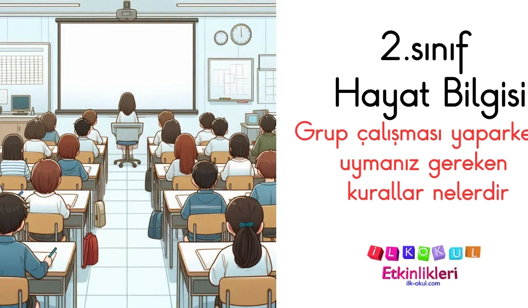 Grup çalışması yaparken uymanız gereken kurallar nelerdir