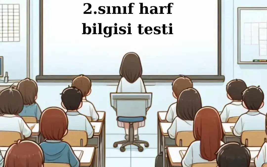 2.sınıf harf bilgisi testi