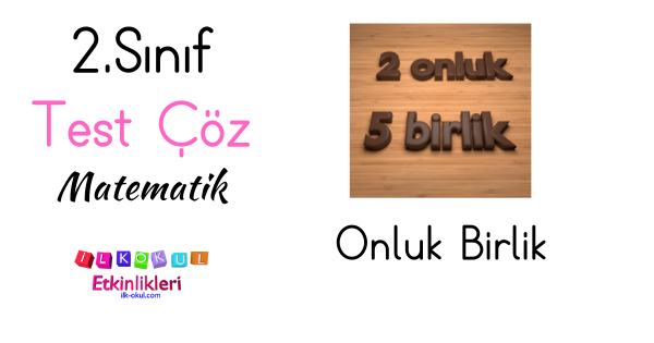 2.sınıf onluk birlik testi